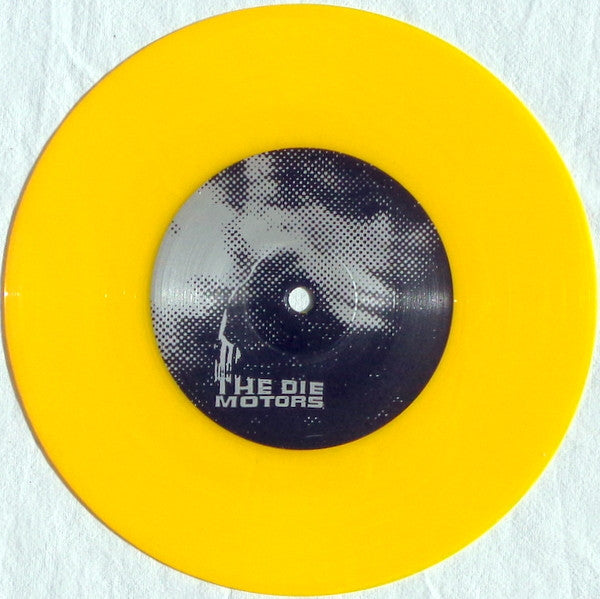 The Die Motors : In A Mondo Trasho. Part 1. (7", Ltd, Num, Yel)
