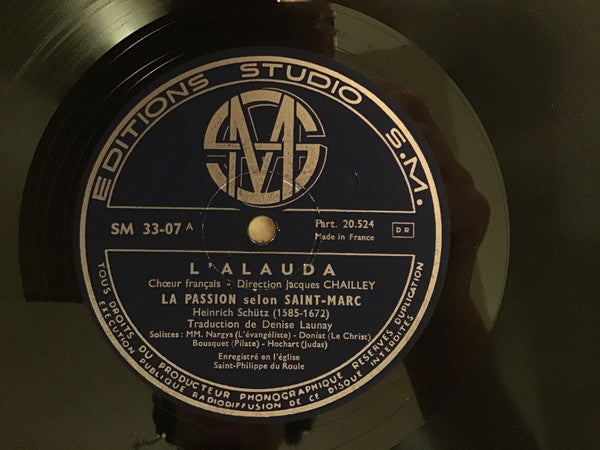 Chorale De L'Alauda : La Passion Selon Saint Marc de H. Schütz (10", Album)