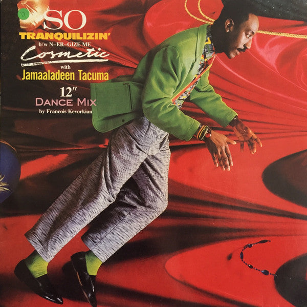 Cosmetic With Jamaaladeen Tacuma : So Tranquilizin (12")