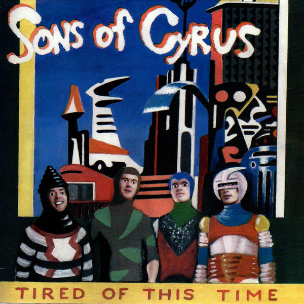 Sons Of Cyrus : Tired Of This Time (7", Single, Gre)