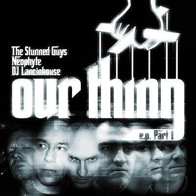 The Stunned Guys / Neophyte / DJ Lancinhouse : Our Thing E.P. Part 1 (12", EP)