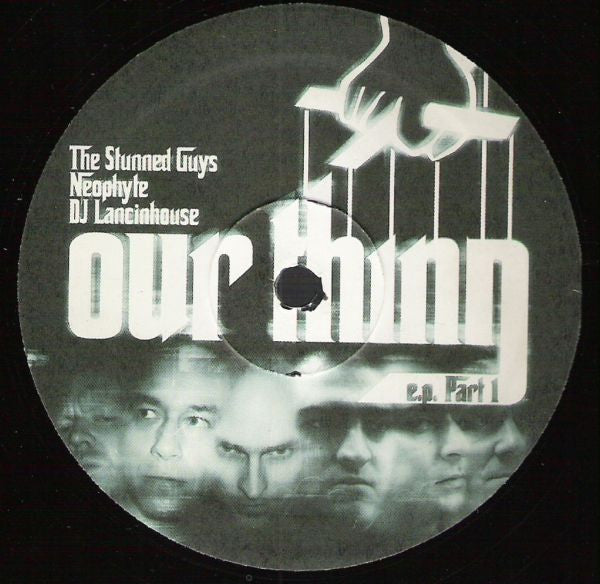 The Stunned Guys / Neophyte / DJ Lancinhouse : Our Thing E.P. Part 1 (12", EP)