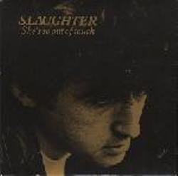 Slaughter Joe : She's So Out Of Touch (7")