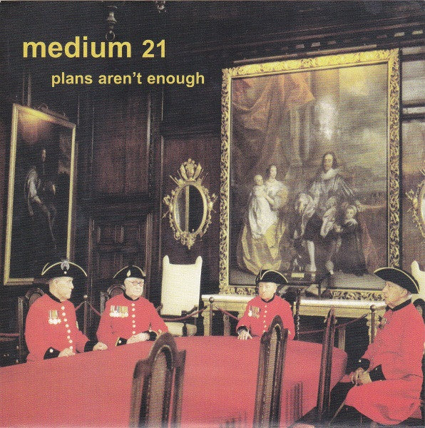 Medium 21 : Plans Aren't Enough (7", Single)