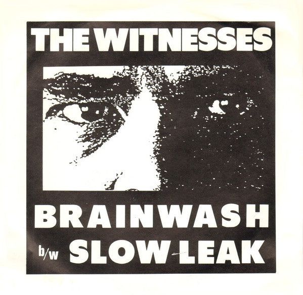 The Witnesses (4) : Brainwash / Slow Leak (7")