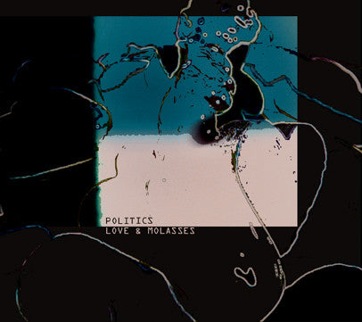 Politics (2) : Love & Molasses (CD, Album)