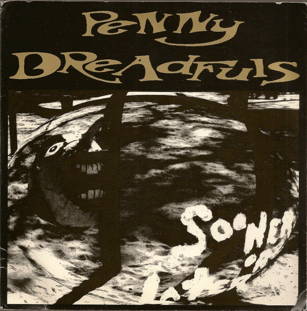 Penny Dreadfuls : Sooner Or Later / Sucked Dry (7", Blu)