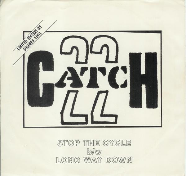 Catch 22 (8) : Stop The Cycle / Long Way Down (7", Ltd, Gre)