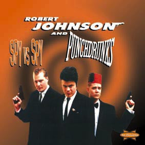 Robert Johnson And Punchdrunks : Spy Vs Spy (7", Single)