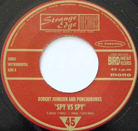 Robert Johnson And Punchdrunks : Spy Vs Spy (7", Single)