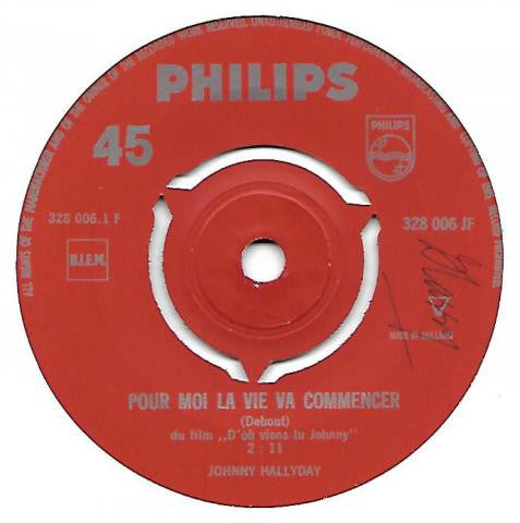 Johnny Hallyday : Pour Moi La Vie Va Commencer / A Plein Coeur (7", Single, Mono)