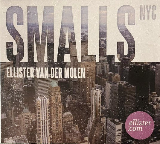 Ellister Van Der Molen : Smalls NYC (CD)
