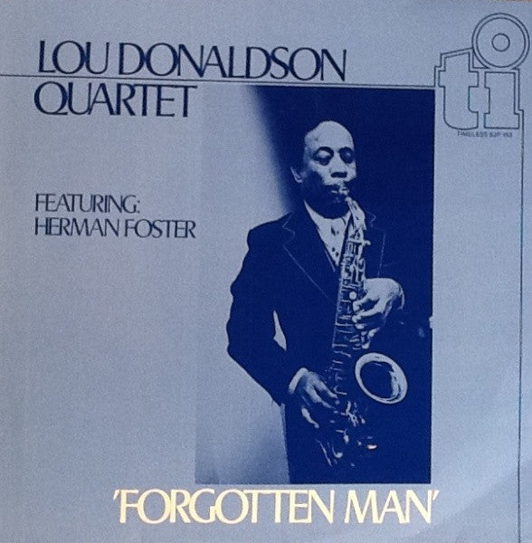 Lou Donaldson Quartet Featuring Herman Foster : 'Forgotten Man' (LP, Album, Mono)