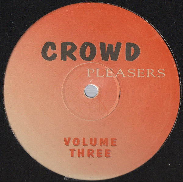 Crowd Pleasers : Volume Three (12")