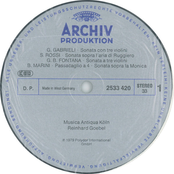 Musica Antiqua Köln • Reinhard Goebel : Frühe Italienische Violinmusik · Early Italian Violin Music · Antiche Musiche Per Violino · Musique Italienne Ancienne Pour Violon (LP, Album)
