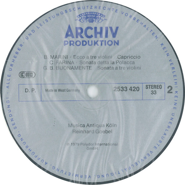 Musica Antiqua Köln • Reinhard Goebel : Frühe Italienische Violinmusik · Early Italian Violin Music · Antiche Musiche Per Violino · Musique Italienne Ancienne Pour Violon (LP, Album)