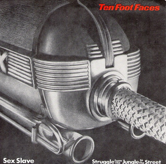 Ten Foot Faces : Sex Slave / Struggle From The Jungle To The Street (7", Whi)