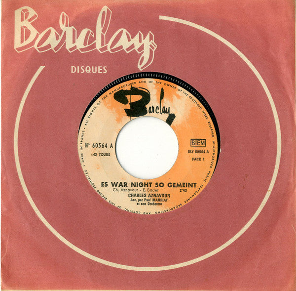 Charles Aznavour Accompagné Par Paul Mauriat And His Orchestra : Es War Nicht So Gemeint / Spiel Zigeuner (7", Single)