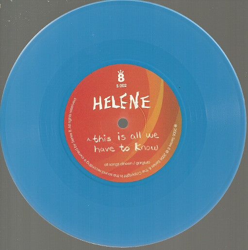 Helene* : This Is All We Have To Know (7", Blu)
