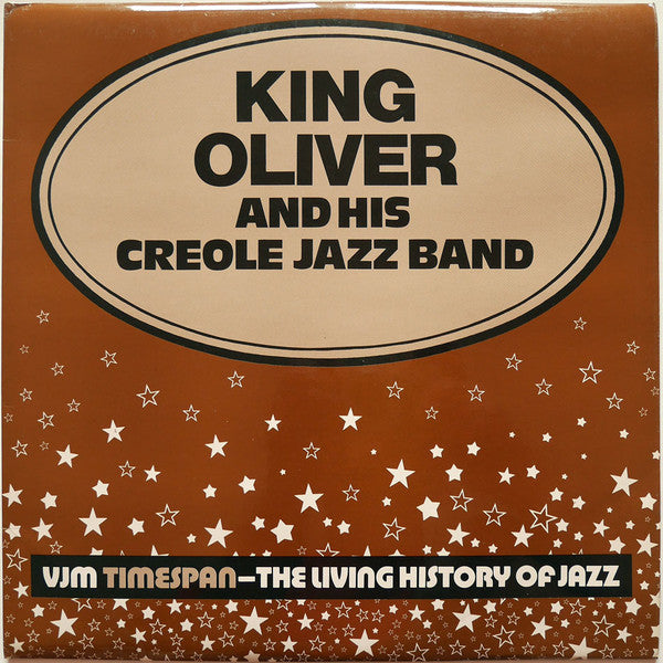 King Oliver's Creole Jazz Band : VJM Timespan - The Living History Of Jazz (LP, Comp)