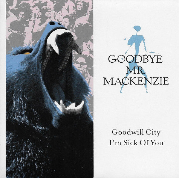 Goodbye Mr. Mackenzie : Goodwill City / I'm Sick Of You (7", Ltd, Box)