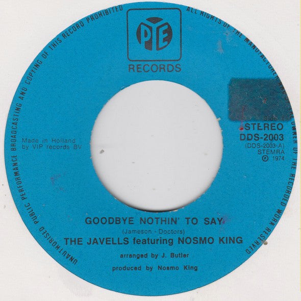 The Javells Featuring Nosmo King : Goodbye Nothin' To Say (7", Single)