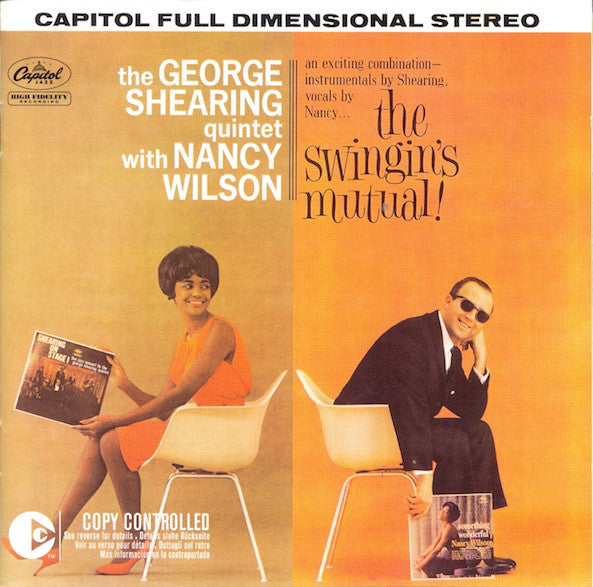 The George Shearing Quintet With Nancy Wilson : The Swingin's Mutual! (CD, Album, Copy Prot., RE, RM)
