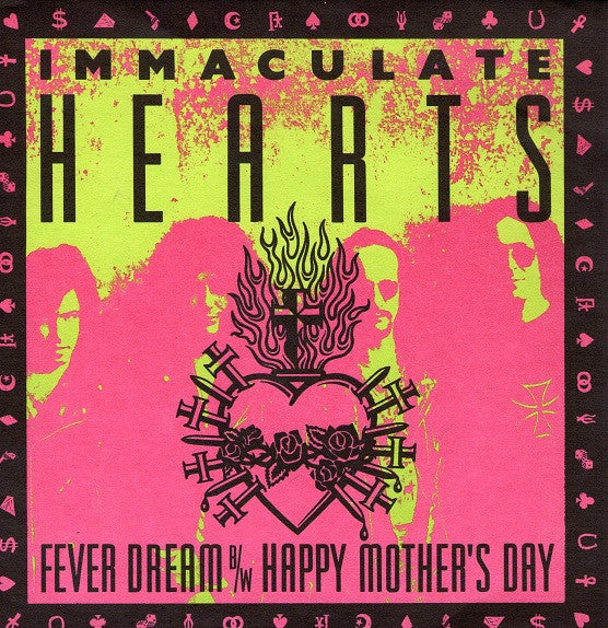 Immaculate Hearts : Fever Dream b/w Happy Mother's Day (7", Single)