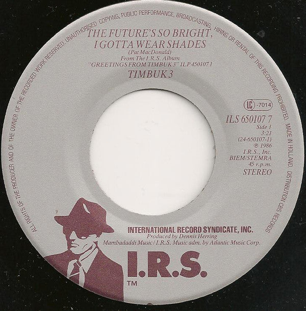 Timbuk 3 : The Future's So Bright, I Gotta Wear Shades (7", Single)