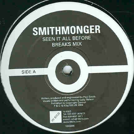 Smithmonger : Seen It All Before (12")
