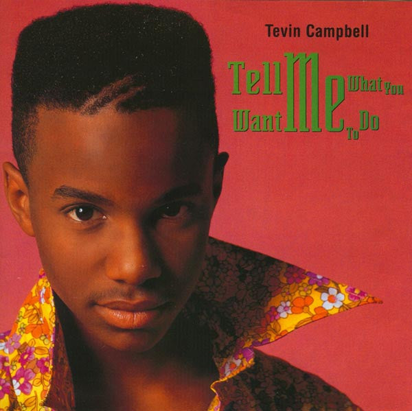 Tevin Campbell : Tell Me What You Want Me To Do (7", Single)