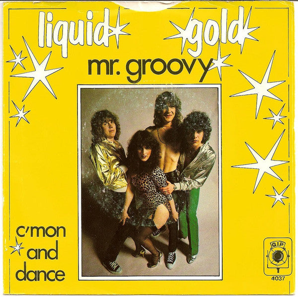 Liquid Gold : Mr. Groovy (It Feels So Nice) (7", Single)