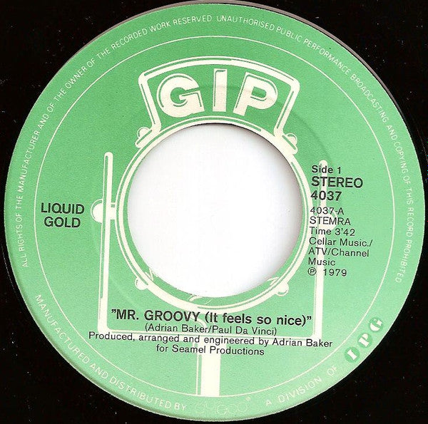 Liquid Gold : Mr. Groovy (It Feels So Nice) (7", Single)
