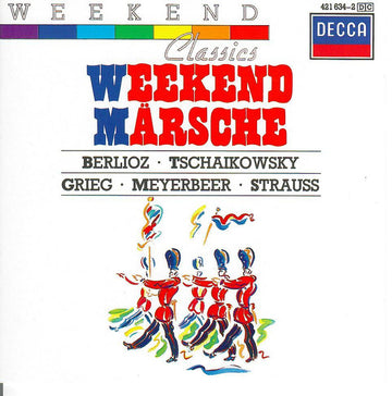 Berlioz*, Tschaikowsky*, Grieg*, Meyerbeer*, Strauss* : Weekend Märsche (CD, Comp)