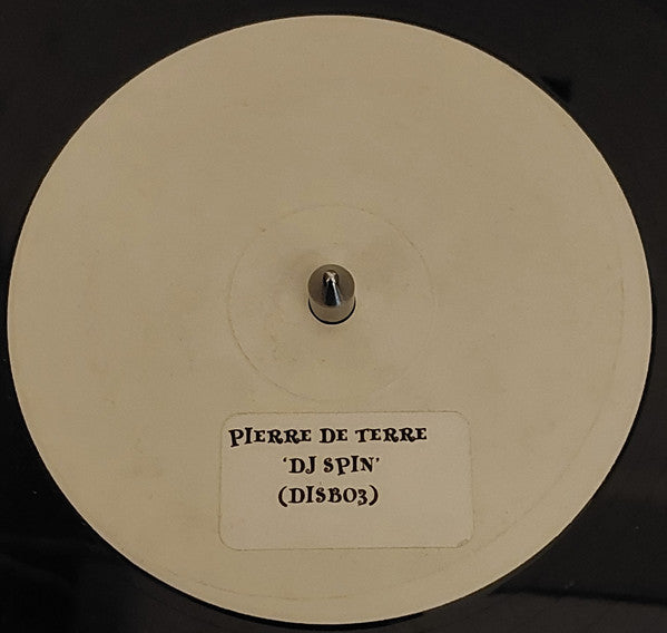 Pierre De Terre : DJ Spin (12", W/Lbl, Sti)