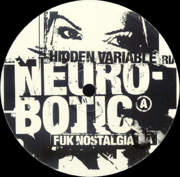 Hidden Variable : Neurobotic (12")