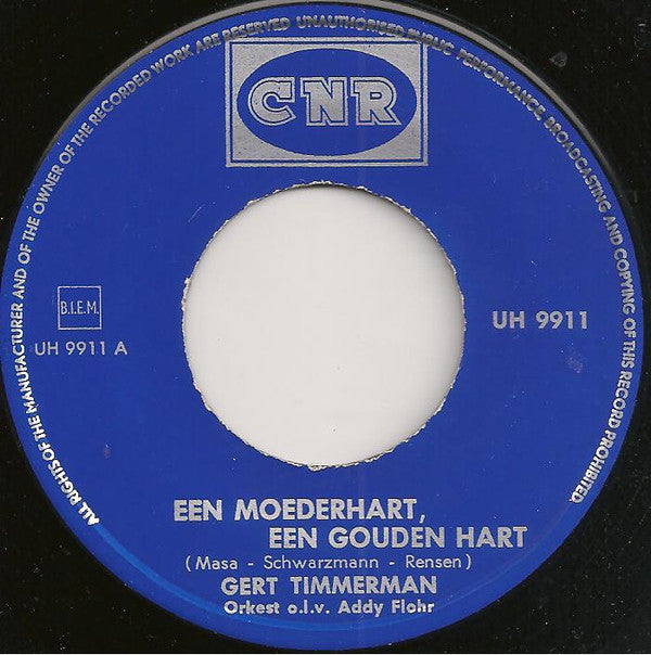 Gert Timmerman : Een Moederhart, Een Gouden Hart  (7", Single)