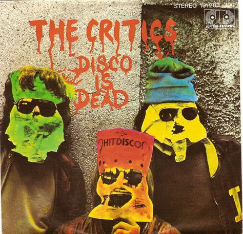 The Critics : Disco Is Dead (7", Single)