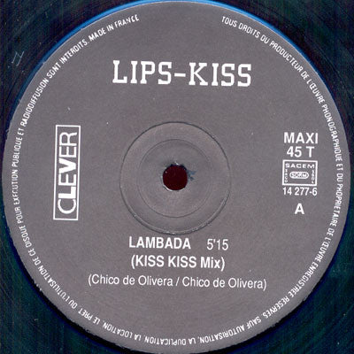 Lips-Kiss : Lambada (The "Original" French Kiss Dance Mix) (12", Maxi, Ltd)