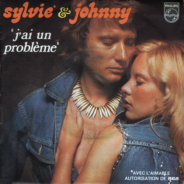Sylvie* & Johnny* : J'ai Un Problème (7", Single)