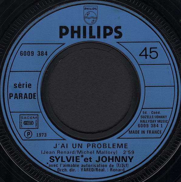 Sylvie* & Johnny* : J'ai Un Problème (7", Single)