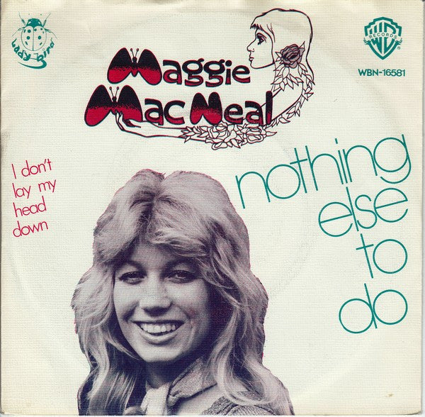 Maggie MacNeal : Nothing  Else To Do (7", Single)
