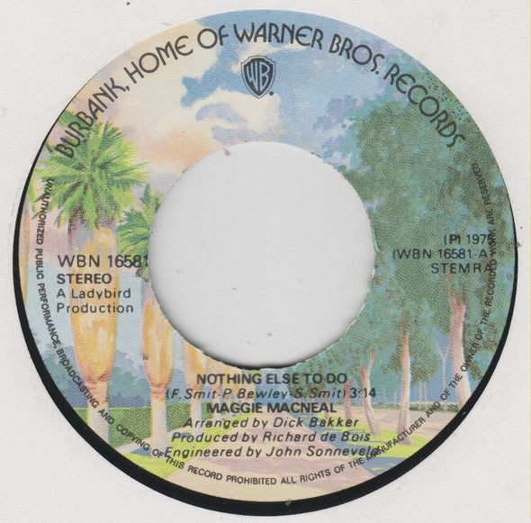 Maggie MacNeal : Nothing  Else To Do (7", Single)