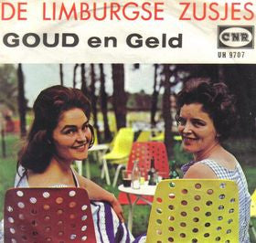De Limburgse Zusjes : Goud En Geld (7", Single, Mono)
