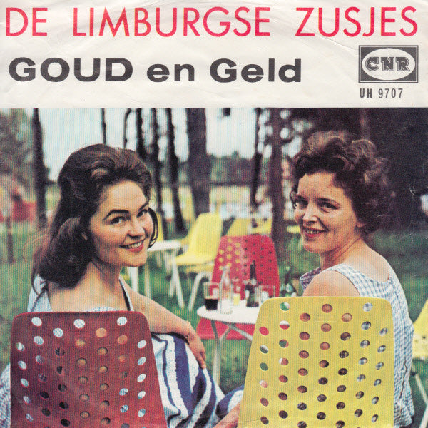 De Limburgse Zusjes : Goud En Geld (7", Single, Mono)