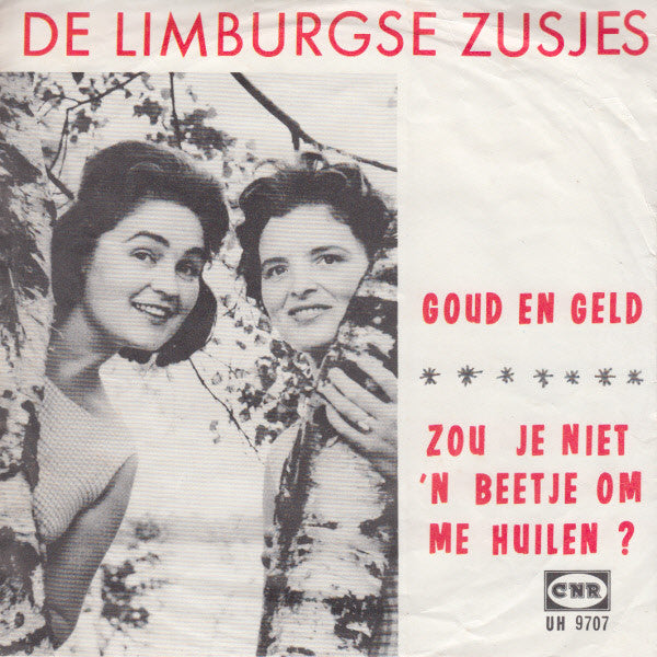 De Limburgse Zusjes : Goud En Geld (7", Single, Mono)