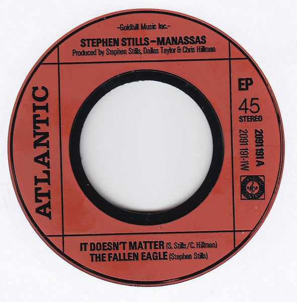 Stephen Stills - Manassas : It Doesn't Matter / The Fallen Eagle / Rock & Roll Crazies Medley (7", EP, Inj)