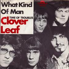 Clover Leaf : What Kind Of Man (7", Single, Mono)