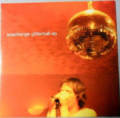 Seachange : Glitterball EP (7")