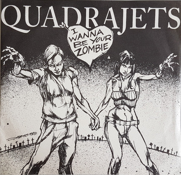 Quadrajets : I Wanna Be Your Zombie (7")